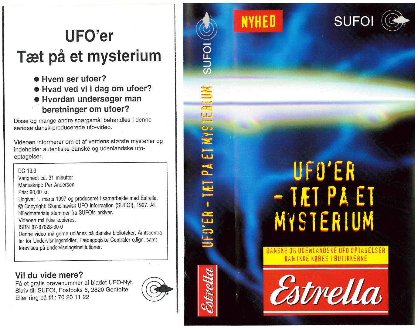 Estrella: UFO'er - tæt på et mysterium  VHS SUFOI 1997