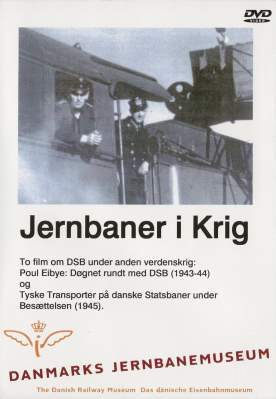 Jernbaner i krig DVD Dansk Jernbanemuseum 0