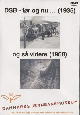 DSB - før og nu ... (1935) og så videre (1968) DVD Dansk Jernbanemuseum 0